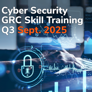 Cyber Security GRC Skill Training - Q3 September 2025